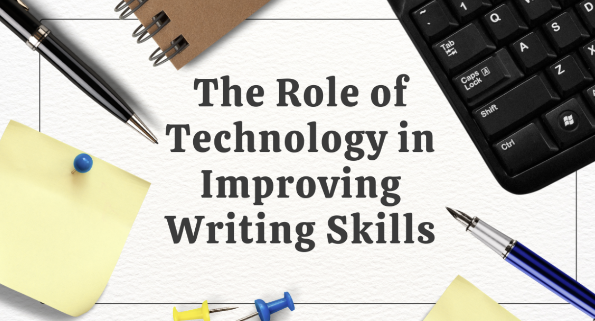 The Role of Technology in Improving Writing Skills