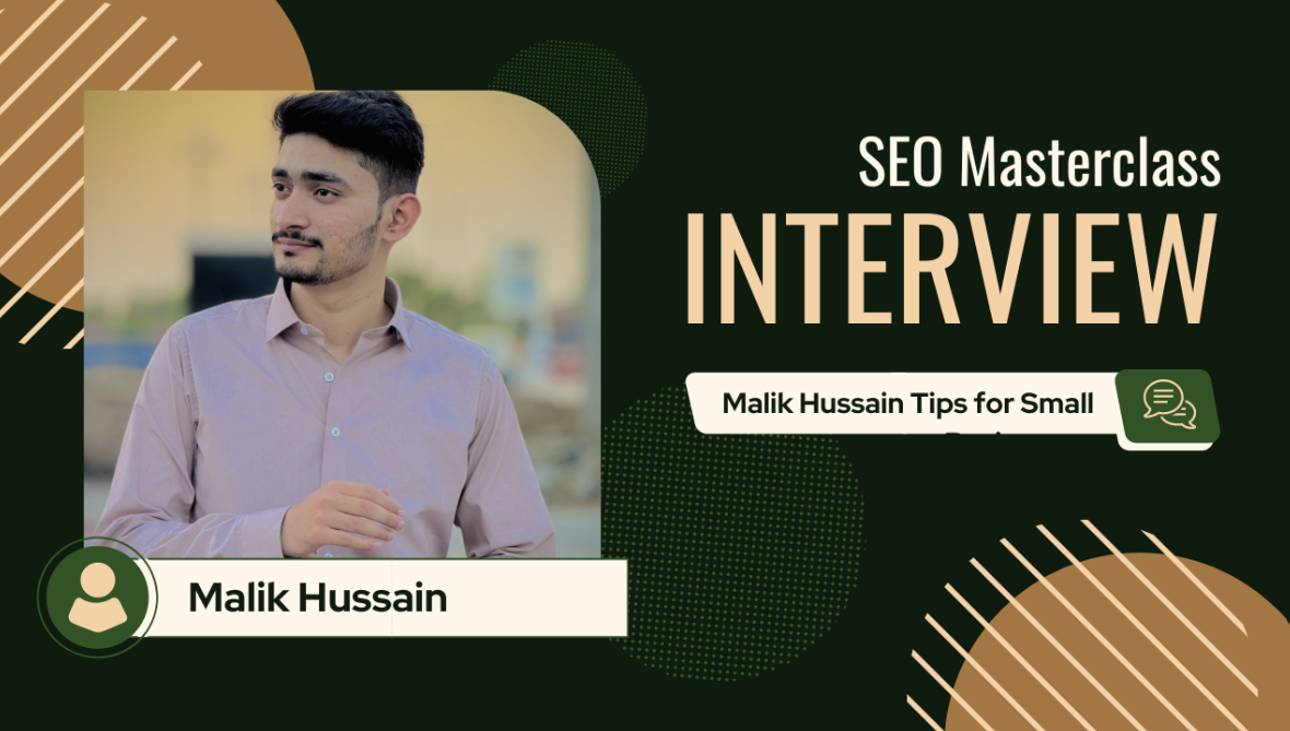 SEO Masterclass: Malik Hussain Tips for Small Businesses