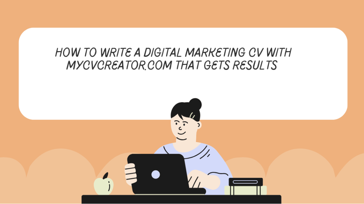 How to Write a Digital Marketing CV That Gets Results