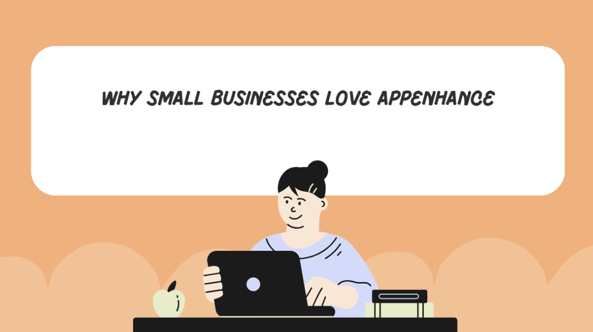 Why Small Businesses Love AppEnhance