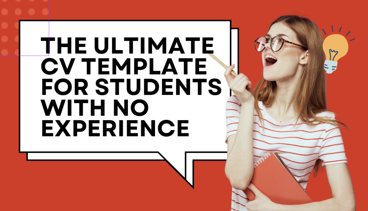 The Ultimate CV Template for Students with No Experience