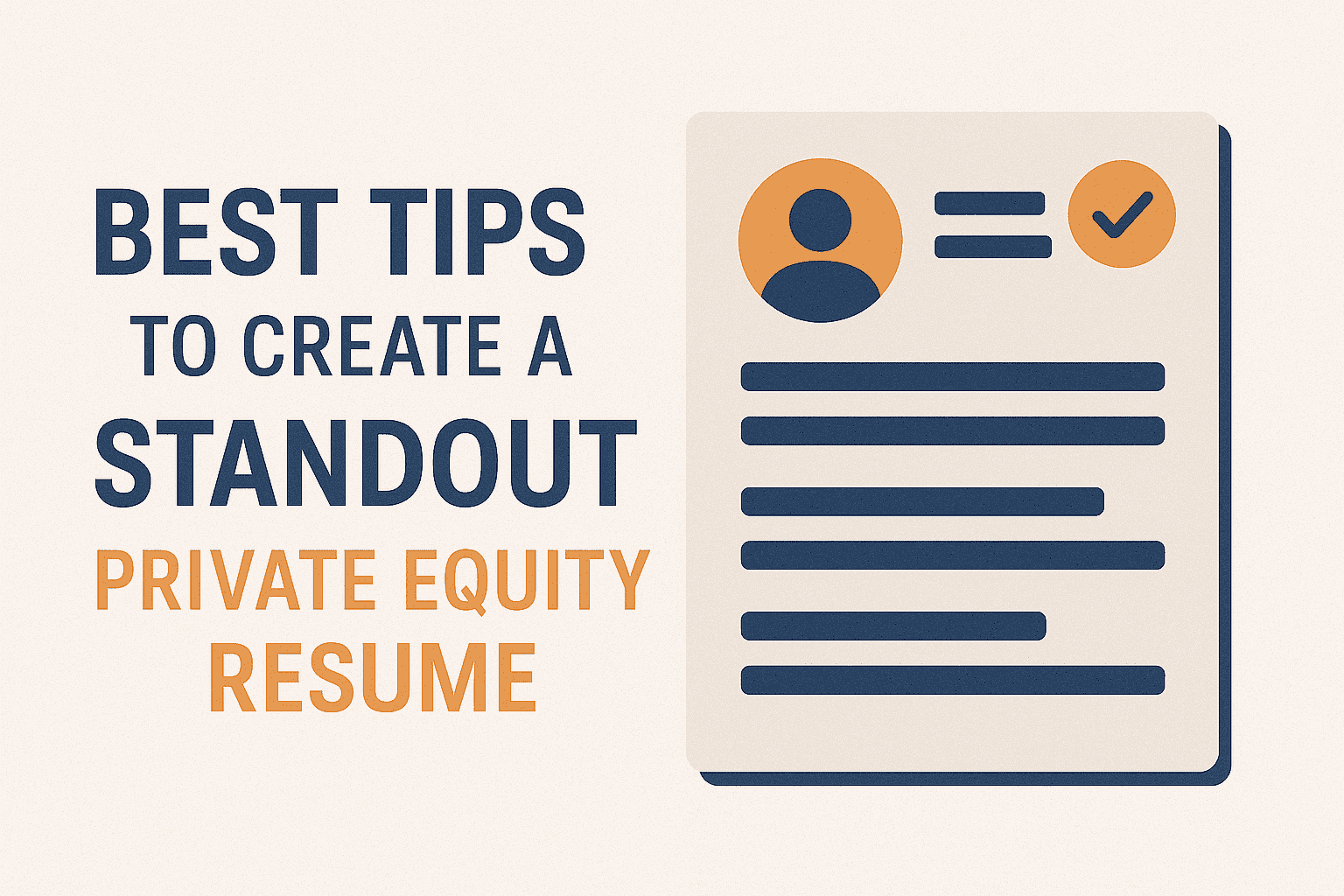 Best Tips to Create a Standout Private Equity Resume