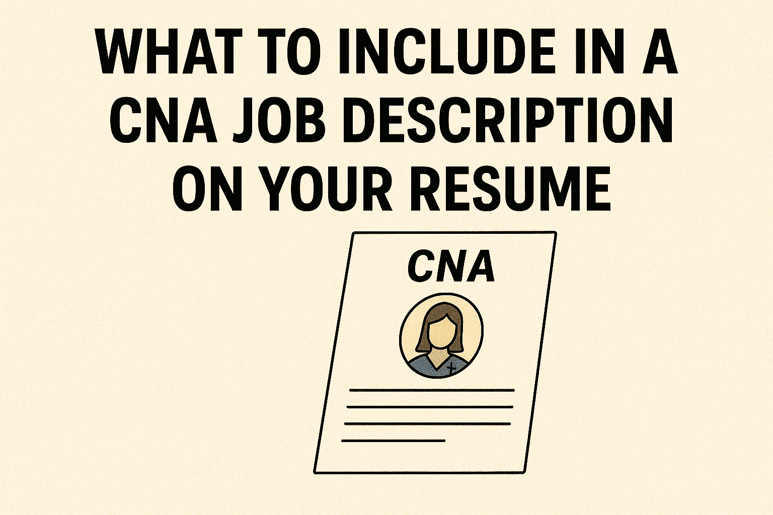 What to Include in a CNA Job Description on Your Resume