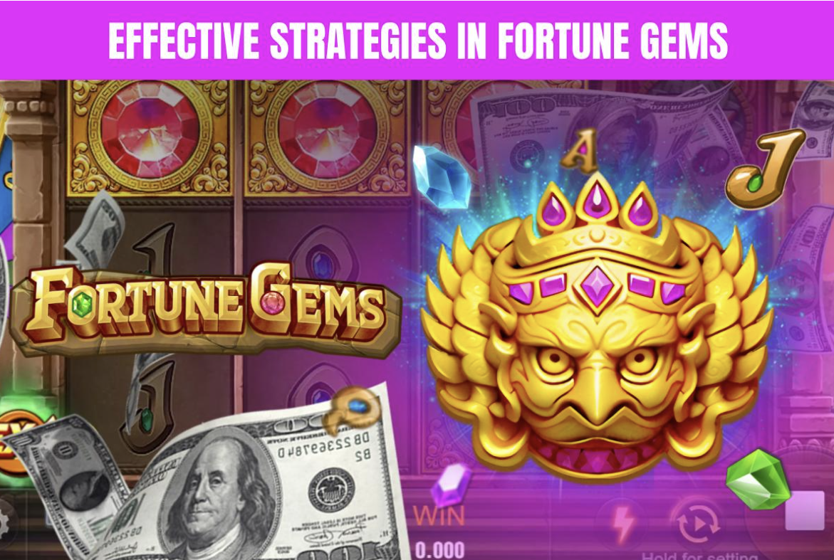 Playing Fortune Gems: How to Develop a Winning Approach