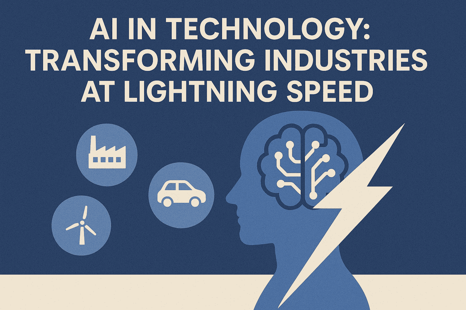 AI in Technology: Transforming Industries at Lightning Speed