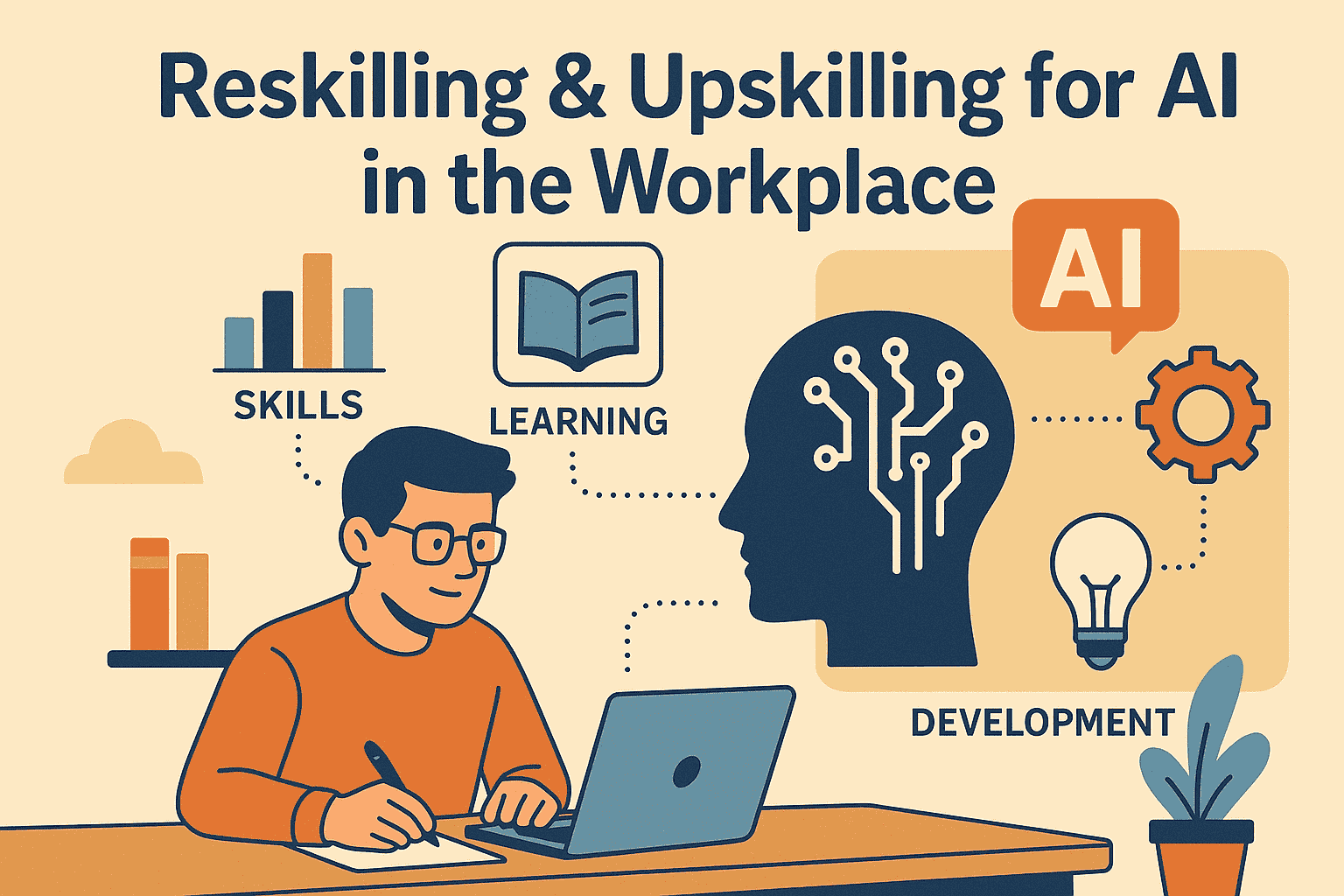 Reskilling and Upskilling for AI in the Workplace: Why It Matters and How to Get Started