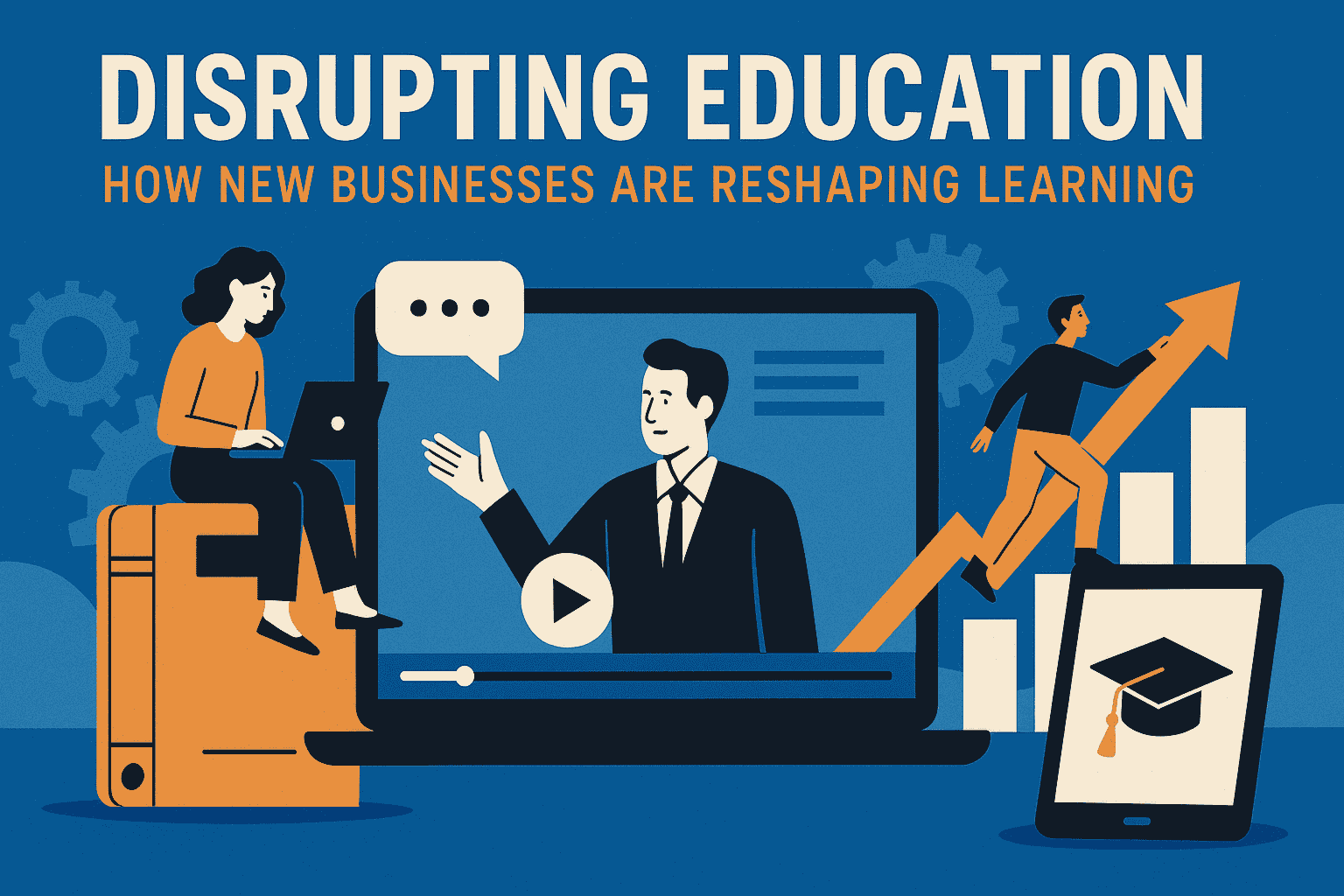 Disrupting Education: How New Businesses are Reshaping Learning