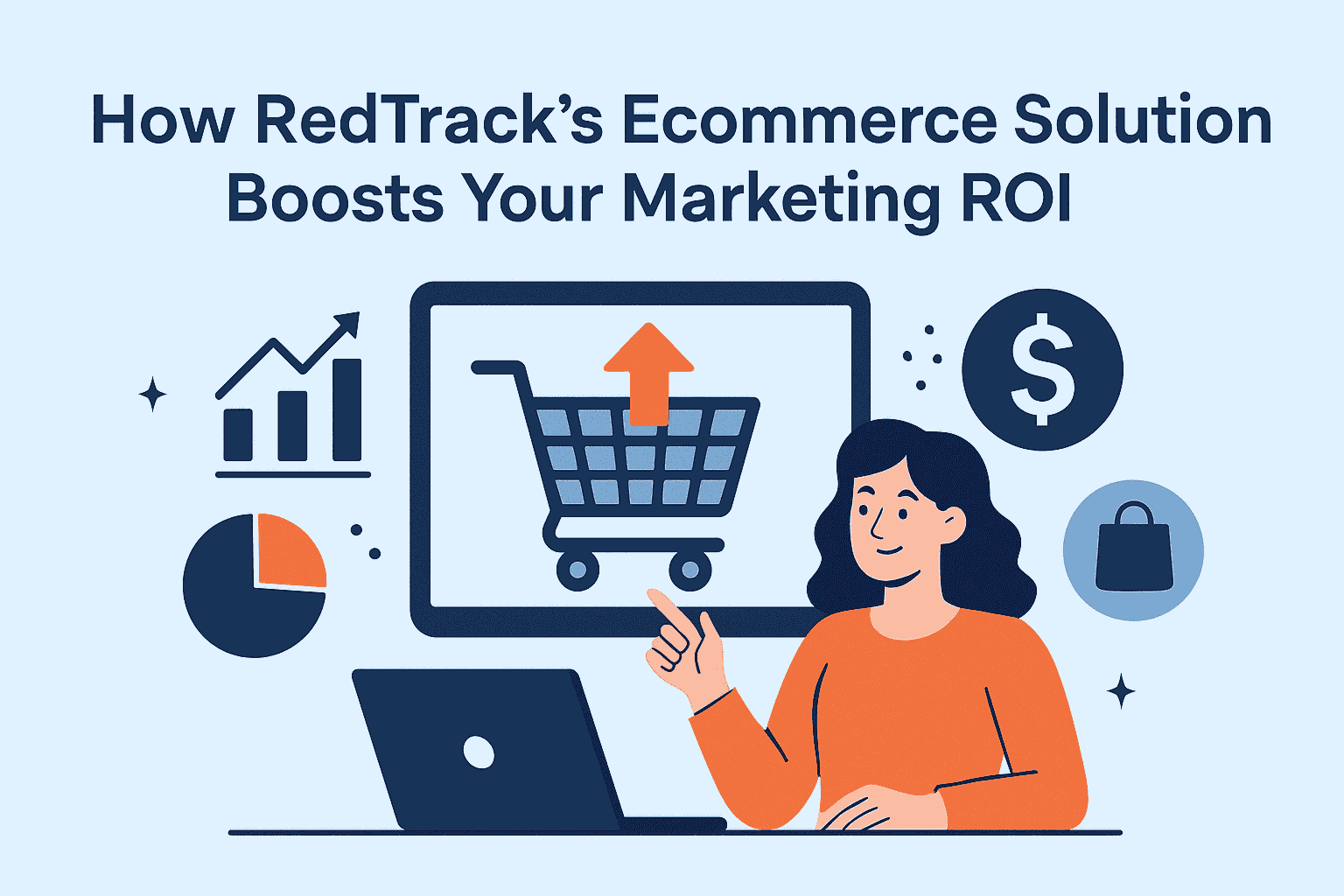 How RedTrack’s Ecommerce Solution Boosts Your Marketing ROI
